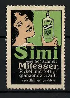Reklamemarke Simi beseitigt schnell Mitesser, Pickel u. fettig-glänzende Haut, Frau hält Fläschchen in der Hand