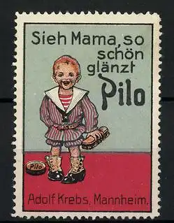 Reklamemarke Pilo Schuhcreme glänzt so schön, Adolf Krebs, Mannheim, Knabe mit geputzten Stiefeln