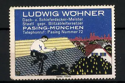 Reklamemarke München-Pasing, Dach- und Schieferdecker-Meister Ludwig Wöhner, Dachdecker bei der Arbeit