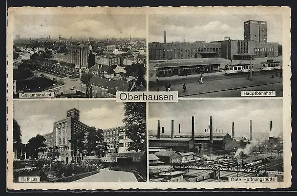 AK Oberhausen / Rhld., Hauptbahnhof, Rathaus, Gute Hoffnungshütte, Gesamtansicht