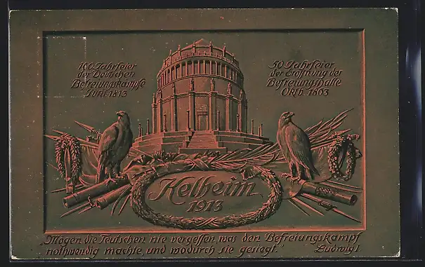 AK Kelheim, Jubiläums-Festpostkarte Zusammenkunft der deutschen Bundesfürsten 1913, Befreiungshalle, Ganzsache Bayern