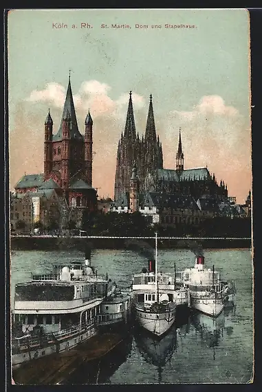 AK Köln a. Rh., St. Martin, Dom und Stapelhaus