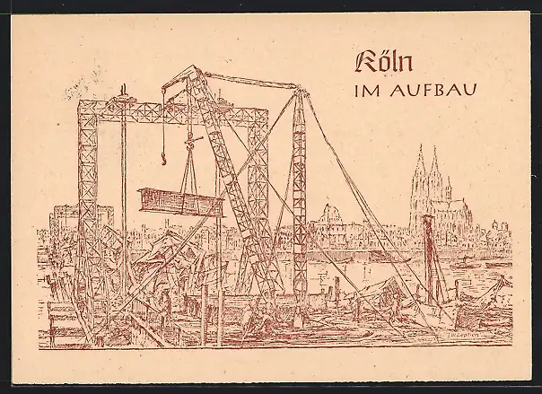 Künstler-AK Köln, Bauarbeiten mit Blick zum Dom