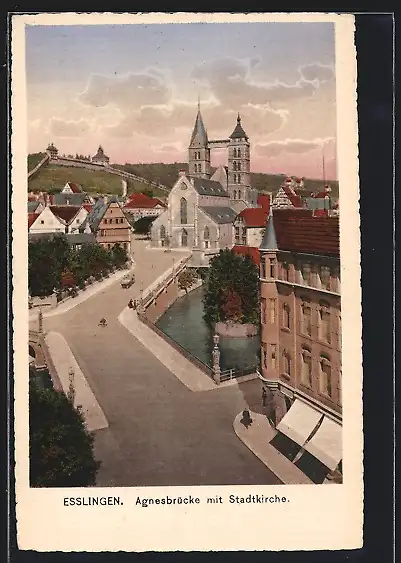 AK Esslingen / Neckar, Agnesbrücke mit Stadtkirche