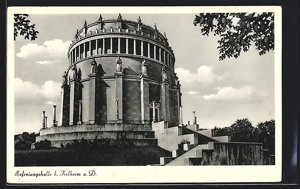 AK Kelheim a. D., Die Befreiungshalle