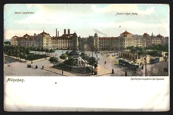 AK München, Karlsthorrondell u. Karlsplatz, Hotel Rother Hahn und Hotel Leinfelder