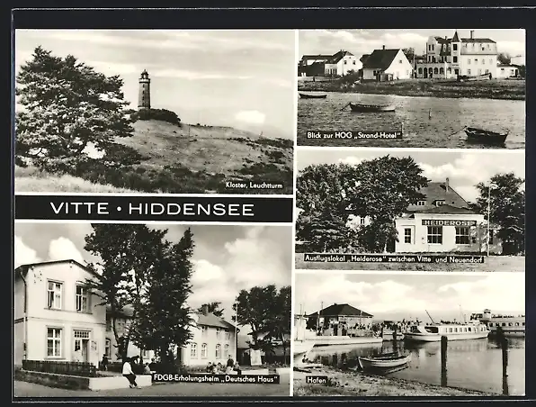AK Vitte / Hiddensee, FDGB-Erholungsheim Deutsches Haus, HOG Strandhotel, Gasthof Heiderose