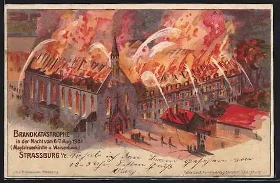 Künstler-AK Strassburg, Brandkatastrophe in der Nacht vom 6.-7.8. 1904, Magdalenenkirche & Waisenhaus