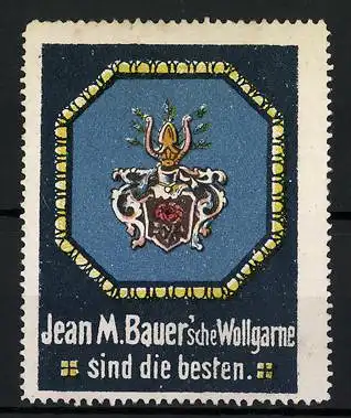 Reklamemarke Jean M. Bauer'sche Wollgarne sind die Besten, Wappen