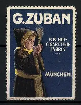 Reklamemarke G. Zuban, K. B. Hof-Cigaretten-Fabrik, München, Münchner Kindl mit Zigarette