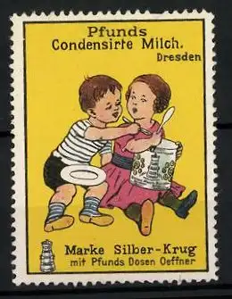 Reklamemarke Pfund's Condensirte Milch, Dresden, Marke Silber-Krug mit Pfunds-Dosenöffner, Kinder streiten sich um Milch