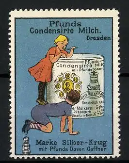 Reklamemarke Pfund's Condensirte Milch, Dresden, Marke Silber-Krug mit Pfunds-Dosenöffner, Kinder mit grosser Milchdose