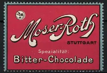 Reklamemarke Moser-Roth Bitter-Chocolade, Stuttgart