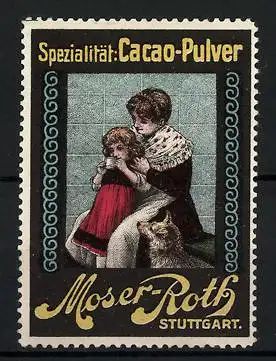 Reklamemarke Moser-Roth Cacao-Pulver, Stuttgart, Mutter und Tochter mit Kakao
