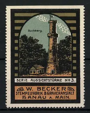 Reklamemarke Serie: Aussichtstürme, Buchberg, Bild 3, Stempelfabrik W. Becker, Hanau a. M.