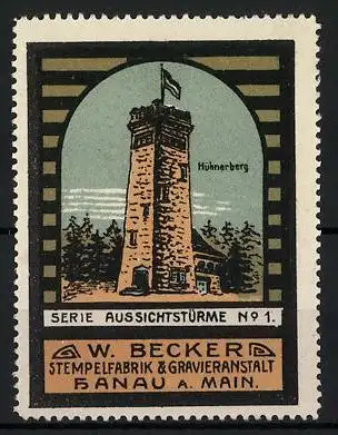 Reklamemarke Serie: Aussichtstürme, Hühnerberg, Stempelfabrik W. Becker, Hanau a. M.