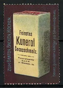 Reklamemarke Kunerol - feinstes Cocosschmalz, Kunerolwerke GmbH, Gera, Schachtel
