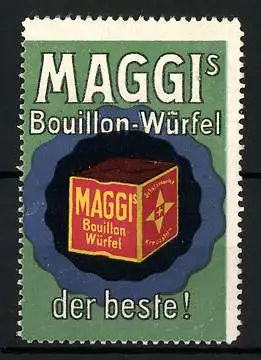 Reklamemarke Maggi Bouillon-Würfel ist der Beste!, Bouillonwürfel