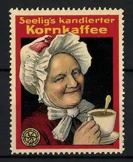 Reklamemarke Seelig's kandierter Kornkaffee, Frau mit Kaffeetasse
