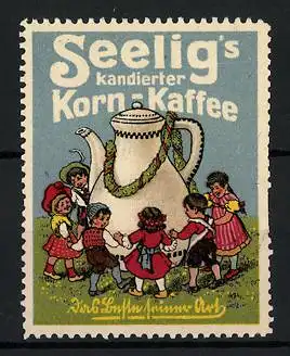 Reklamemarke Seelig's kandierter Kornkaffee, Kinder tanzen um eine Kaffeekanne herum