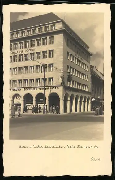 AK Berlin, Unter den Linden, Ecke Friedrichstrasse mit Haus der Schweiz