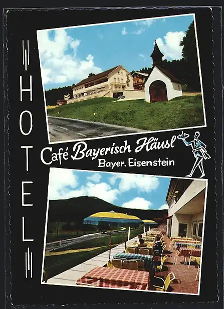 AK Bayer. Eisenstein, Hotel-Café Bayerisch Häusl