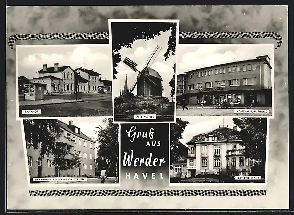 AK Werder / Havel, Bernhard-Kellermann-Strasse, Bahnhof, Alte Mühle, Konsum-Kaufhaus