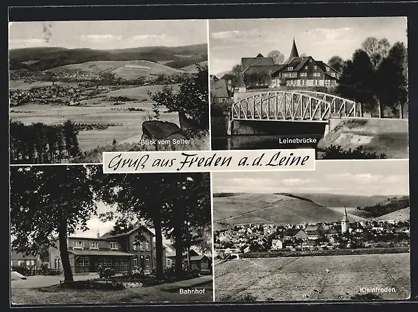 AK Freden a. d. Leine, Bahnhof, Kleinfreden-Panorama, Leinebrücke