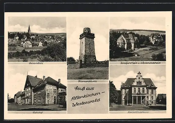 AK Altenkirchen / Westerwald, Bismarckturm, Bahnhof, Kreisständehaus und Totalansicht