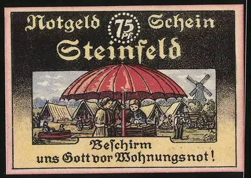 Notgeld Steinfeld 1921, 75 Pfennig, Wappen, Beschirm uns Gott vor Wohnungsnot !