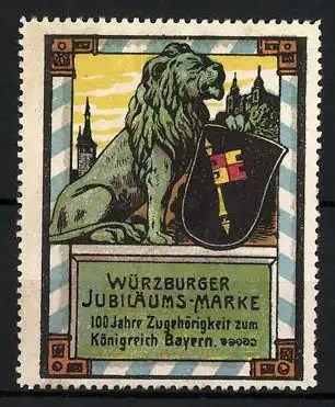 Reklamemarke Würzburg, Schloss, Kirche, Löwe mit Wappen, Jubiläum 100 Jahre Zugehörigkeit zum Königreich Bayern