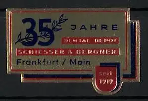 Präge-Reklamemarke Dental-Depot Schiesser & Bergner, 35 jähr. Jubiläum, seit 1919
