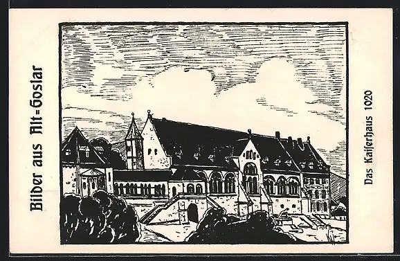 AK Goslar, Das Kaiserhaus 1020