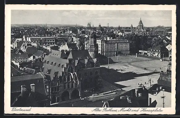 AK Dortmund, Teilansicht mit Altem Rathaus, Markt und Hansaplatz