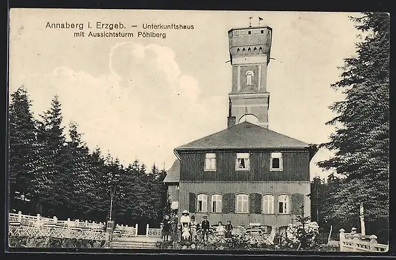 AK Annaberg /Erzgeb., Pöhlberg, Unterkunftshaus mit Aussichtsturm