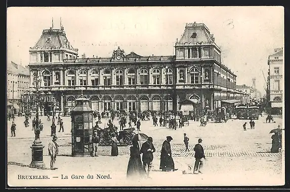 AK Brüssel / Bruxelles, La Gare du Nord