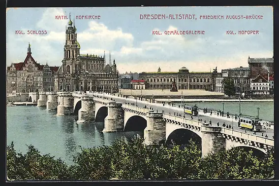 AK Dresden-Altstadt, Friedrich August-Brücke mit Kgl. Hofoper, Strassenbahn