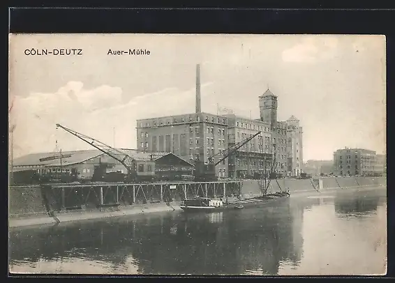 AK Köln-Deutz, Auer-Mühle mit Kränen