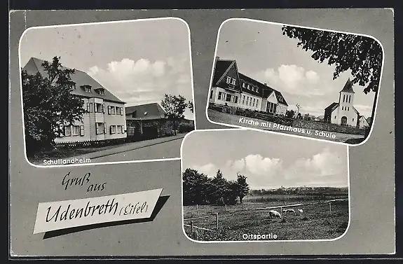 AK Udenbreth /Eifel, Schullandheim, Kirche mit Pfarrhaus und Schule
