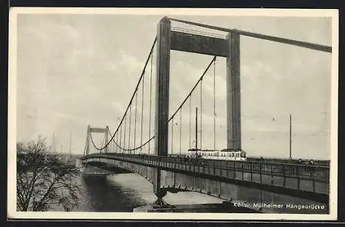 AK Köln, Mühlheimer Hängebrücke mit Strassenbahn