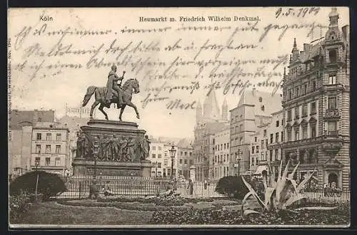AK Köln, Heumarkt mit Friedrich Wilhelm-Denkmal