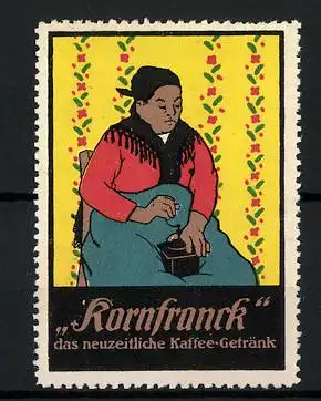 Reklamemarke Kornfranck - das neuzeitliche Kaffee-Getränk, Hausfrau mit Kaffeemühle