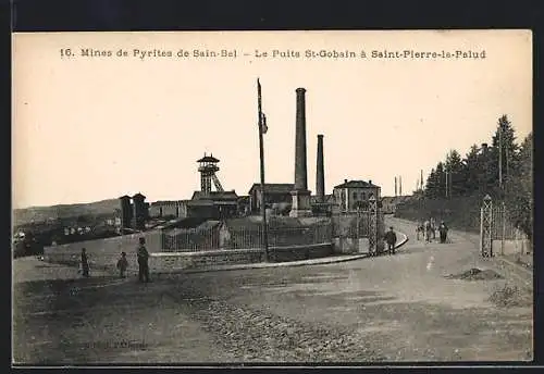 AK Saint-Bel, Mines de Pyrites, Le Puits St-Gobain à Saint-Pierre-la Palud