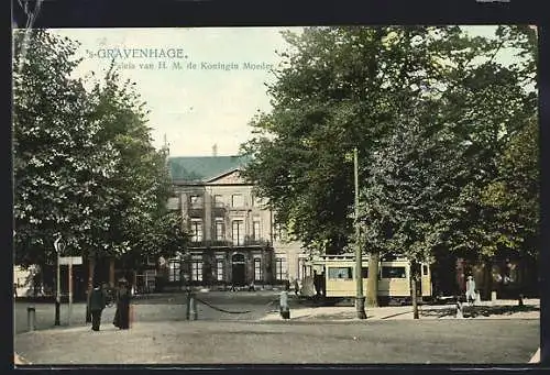 AK `s-Gravenhage, Strassenbahn, Paleis van H. M. de Koningin Moeder