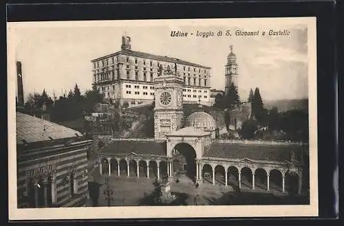 AK Udine, Loggia di S. Giovanni e Castello