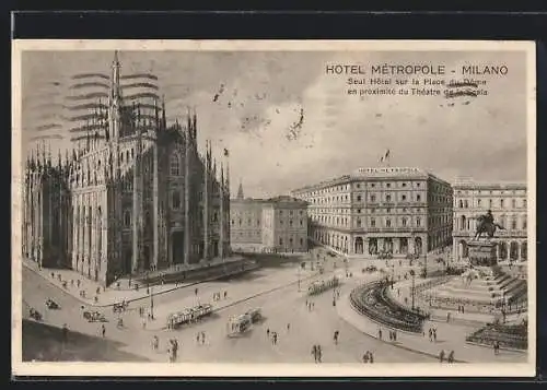 AK Milano, Hotel Métropole, Seul Hotel sur la Place du Dome ex proximité du Théatre de la Scala