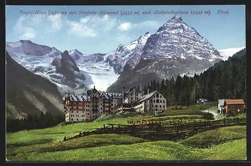 AK Trafoi /Tirol, Hotel mit Trafoier Eiswand und Madatschspitzen