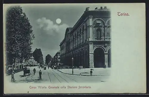 Mondschein-AK Torino, Corso Vittorio Emanuele colla Stazione ferroviaria