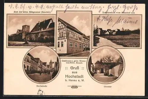 AK Hochstadt b. Hanau a. M., Gasthaus z. gold. Krone, Rest der alten Ringmauer, Dorfstrasse