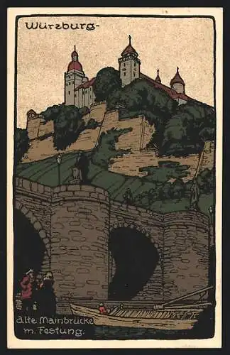 Steindruck-AK Würzburg, Alte Mainbrücke mit Blick auf Festung